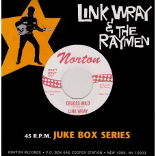 LINK WRAY & THE RAYMEN Deuces Wild / The Sweeper (Norton 807) USA 1995 PS 45 (Rock & Roll, Garage Rock)
